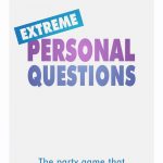 Extreme Personal Questions Party Game