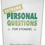 Extreme Personal Questions for Stoners