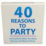 40 Reasons to Party Card Game