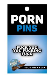 Fuck You You Fucking Fuck Enamel Pin - Black/White