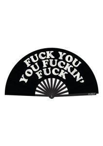 Fuck You You Fucking Fuck Fan - Black/White