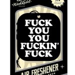 Fuck You You Fucking Fuck Air Freshener - White/Black